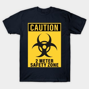 CAUTION 2METER SAFETY ZONE CORONAVIRUS COVID-19  T-SHIRT DESIGN T-Shirt